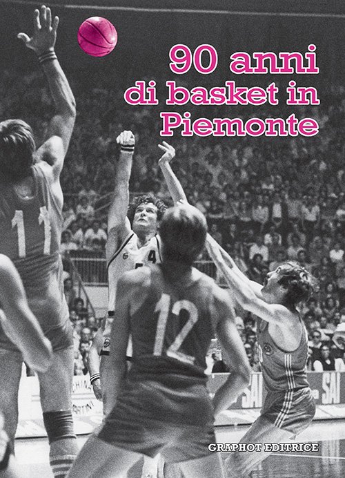 90 anni di basket in Piemonte