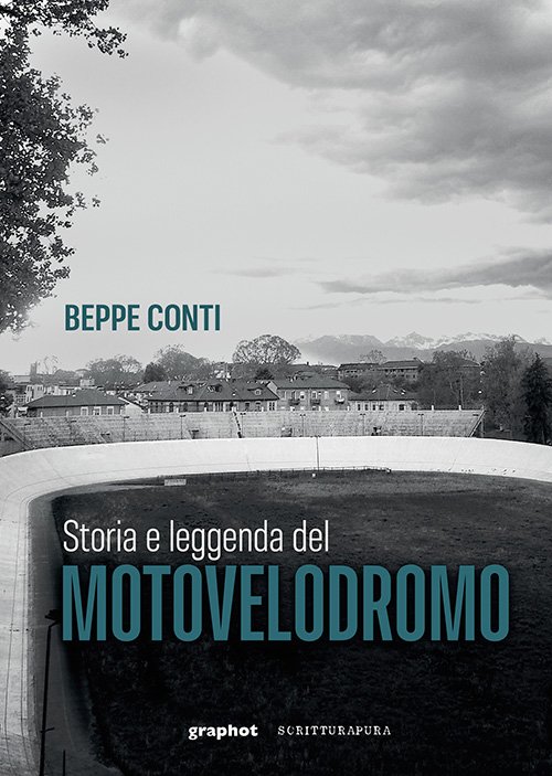 Storia e leggenda del Motovelodromo