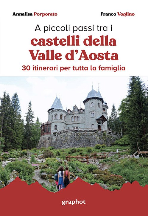 A piccoli passi tra i castelli della Valle d'Aosta