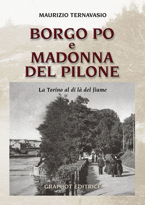 Borgo Po e Madonna del Pilone