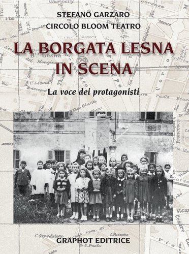 La Borgata Lesna in scena - La voce dei protagonisti