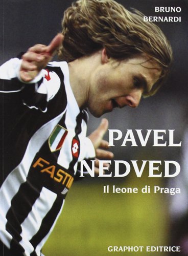 Pavel Nedved - Il leone di Praga