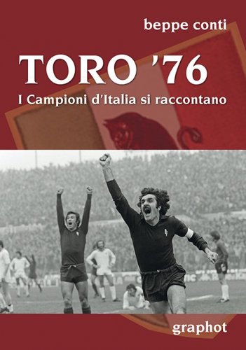 Toro '76 - I Campioni d'Italia si raccontano