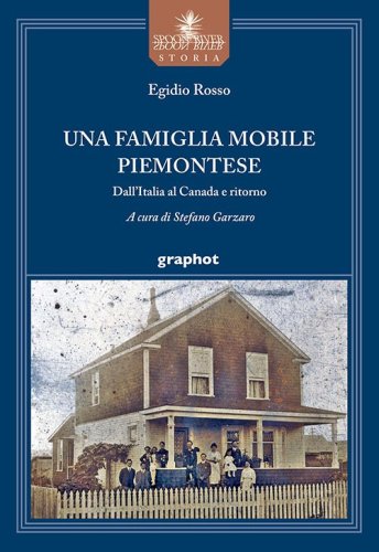 Una famiglia mobile piemontese - Dall’Italia al Canada e ritorno