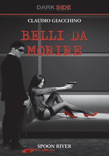 Belli da morire