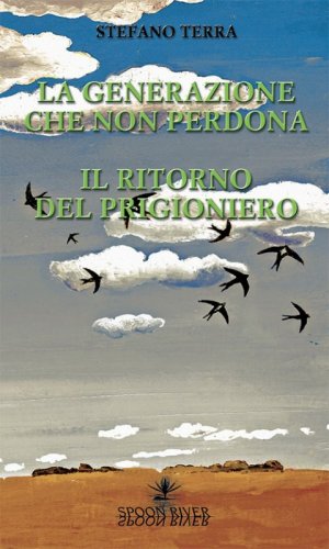 La generazione che non perdona  - Il ritorno del prigioniero