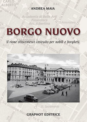 Borgo Nuovo - Il rione ottocentesco costruito per nobili e borghesi