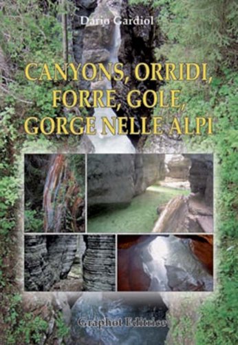 Canyons, orridi, forre, gole, gorge nelle Alpi