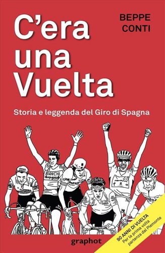 C'era una Vuelta - Storia e leggenda del Giro di Spagna