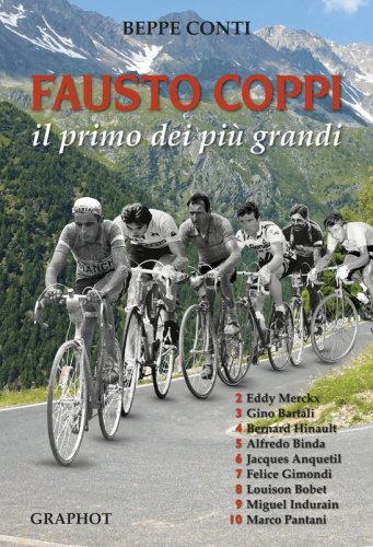 Fausto Coppi, il primo dei più grandi