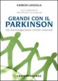 Grandi con il Parkinson - Storie di personaggi famosi e di persone sconosciute