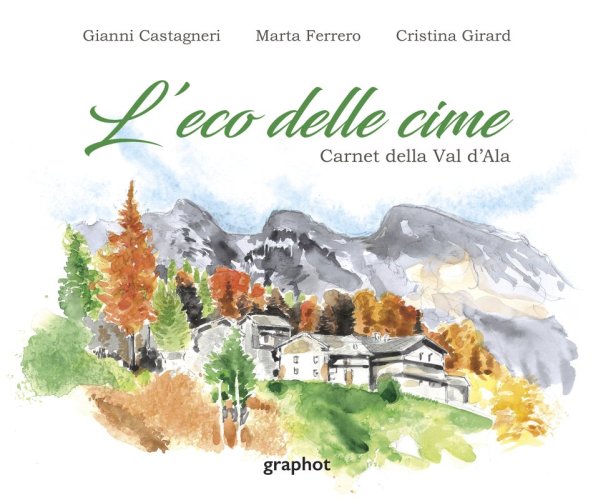 L'eco delle cime - Carnet della Val d'Ala