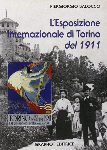 L'Esposizione Internazionale di Torino del 1911