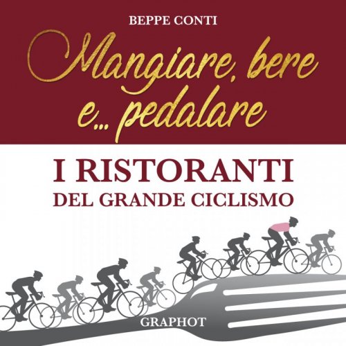 Mangiare, bere e... pedalare - I ristoranti del grande ciclismo