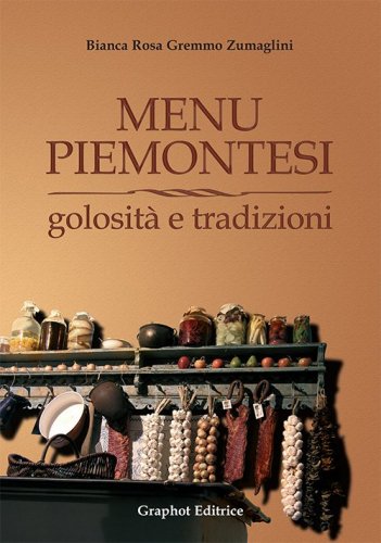 Menu piemontesi - Golosità e tradizioni