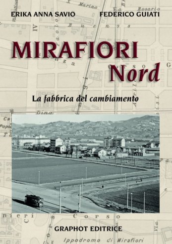 Mirafiori Nord - La fabbrica del cambiamento