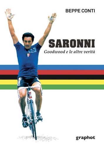 Saronni - Goodwood e le altre verità