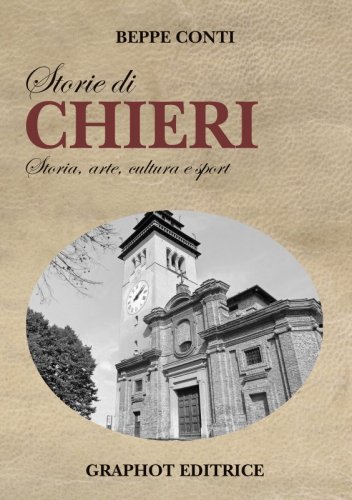 Storie di Chieri - Storia, arte, cultura e sport
