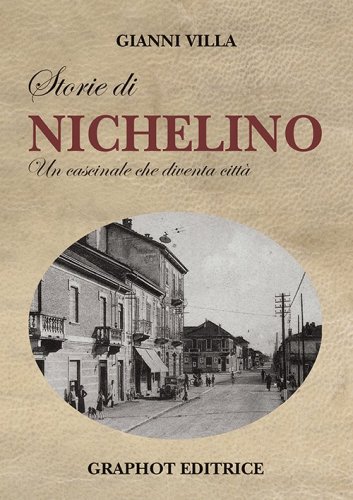 Storie di Nichelino - Un cascinale che diventa città
